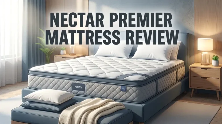 Nectar Premier Mattress Review 2026: Worth It?