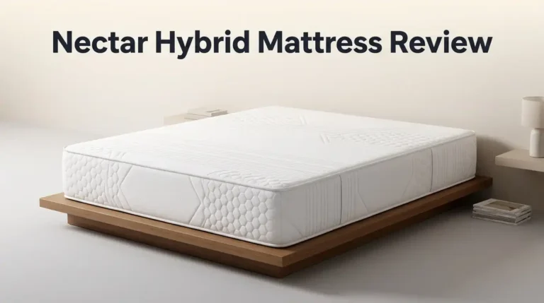 Nectar Hybrid Mattress Review 2026: Worth Buying?