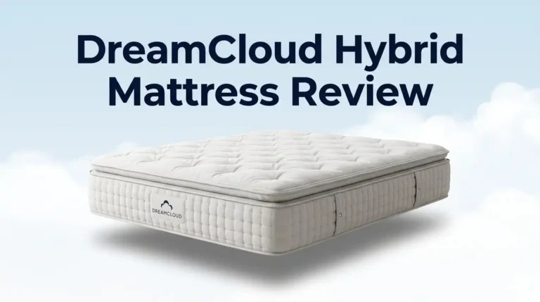 DreamCloud Hybrid Mattress Review 2026: Worth Buying?